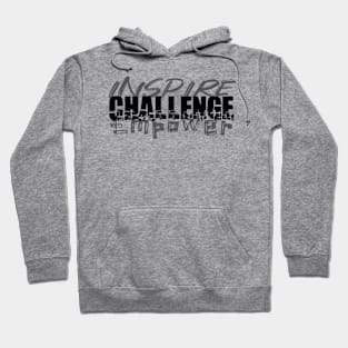 Inspire Challenge Empower Hoodie